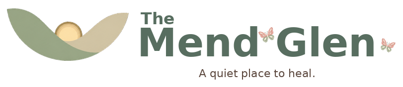 The Mend Glen — A quiet place to heal.
